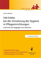 Johann Weigert - 100 Fehler bei der Umsetzung der Hygiene in Pflegeeinrichtungen