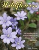 Eastman, John Eastman - Wildflowers of the Eastern United States