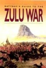 David Rattray, David Rottray - David Rattray's Guide to the Zulu War