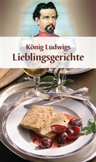 Maria Wiesmüller, Frit Petermüller - König Ludwigs Lieblingsgerichte
