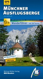 Jens Willhardt - Münchner Ausflugsberge MM-Wandern Wanderführer Michael Müller Verlag, m. 1 Buch