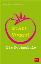 Rose Marie Donhauser - Start vegan!