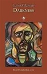 Brian (EDT) Conchubhair, Liam/ O&amp;apos Flaherty, O&amp;apos, Liam O’Flaherty, Liam O'Flaherty, Liam/ O'Conchubhair O'Flaherty... - Darkness