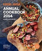 "Food &amp; Wine Books", Food &amp; Wine, Food &amp; Wine (COR), Food &amp;amp, The Editors of Food &amp; Wine, Wine (COR) - Food & Wine Annual Cookbook 2014