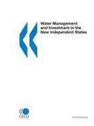 Oecd, Organisation For Economic Co-Operation A - Water Management and Investment in the New Independent States