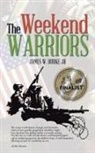 James W. Burke Jr - The Weekend Warriors