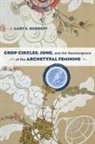 Gary S Bobroff, Gary S. Bobroff - Crop Circles, Jung, and the Reemergence of the Archetypal Feminine