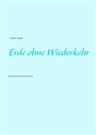 Günther Schwehr - Erde ohne Wiederkehr