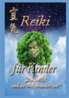 Albertine Mörsch, Klau Weber, Klaus Weber - Reiki für Kinder