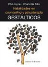 Phil Joyce, Charlotte Sills - Habilidades en counselling y psicoterapia gestálticos