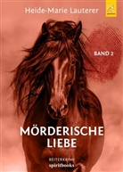 Heide-Marie Lauterer - Mörderische Liebe