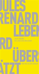 Jules Renard, Hennin Ritter, Henning Ritter - Das Leben wird überschätzt