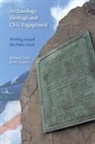 Barbara J Little, Barbara J. Little, Paul A Shackel, Paul A. Shackel - Archaeology, Heritage, and Civic Engagement