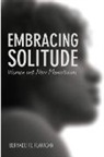 Bernadette Flanagan, Beverly Lanzetta - Embracing Solitude