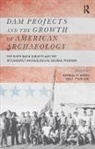 Kimball M Banks, Kimball M. Banks, Jon S Czaplicki, Jon S. Czaplicki - Dam Projects and the Growth of American Archaeology