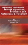 Michael F. DiPaola, Wayne K. Hoy - Improving Instruction Through Supervision, Evaluation, and Professional Development (Hc)