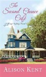 Alison Kent - The Second Chance Cafe