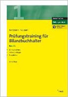 Jörg Kuntzmann - Prüfungstraining für Bilanzbuchhalter - 1: Jahresabschluss. IFRS-Grundlagen. Steuerlehre