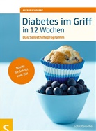 Astrid Schobert - Diabetes im Griff in 12 Wochen