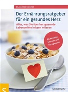 Andrea Flemmer, Dr. Andrea Flemmer - Der Ernährungsratgeber für ein gesundes Herz