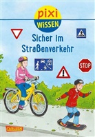 Christine Stahr, Sebastian Coenen - Pixi Wissen 80: Sicher im Straßenverkehr