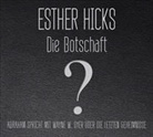 Esther Hicks - Die Botschaft, 3 Audio-CDs (Audio book)