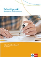 Ilon Bernhard, Ilona Bernhard, Petr Hillebrand, Petra Hillebrand, Matthia Janssen, Matthia Janssen... - Schnittpunkt, Mathematik für die Berufsfachschule: Schnittpunkt. Mathematik für die Berufsfachschule