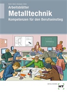 Olive Bock, Oliver Bock, Reichenaue, Sennlau, Markus Sennlaub, Markus u a Sennlaub... - Arbeitsblätter Metalltechnik