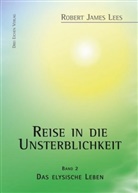 Robert J Lees, Robert J. Lees, Robert James Lees, Robert-James Lees, Joh, John... - Reise in die Unsterblichkeit - 2: Reise in die Unsterblichkeit / Reise in die Unsterblichkeit (2), 3 Teile