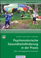Golmer, Corinna Golmert, Haa, Rut Haas, Ruth Haas, Kühn... - Psychomotorische Gesundheitsförderung in der Praxis, m. CD-ROM