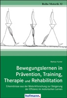 Markus Humer, Klau Fischer, Klaus Fischer - Bewegungslernen in Prävention, Training, Therapie und Rehabilitation