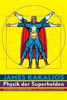 James Kakalios - Physik der Superhelden