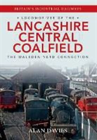 Alan Davies - Locomotives of the Lancashire Central Cs