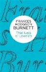 Frances Hodgson Burnett - That Lass o' Lowrie's