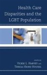 Vickie L. Harvey, Harvey Vickie L., Teresa Heinz Housel - Health Care Disparities Amp Lgbtcb