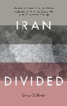 Kirk W. Larsen T. Hunter, Shireen T. Hunter, Hunter Shireen T. - Iran Divided