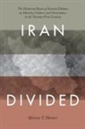 Kirk W. Larsen T. Hunter, Shireen T. Hunter, Hunter Shireen T. - Iran Divided