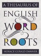 Horace G. Danner, Horace Gerald Danner, Danner Horace Gerald - Thesaurus of English Word Roots