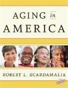 Robert L. Scardamalia, Robert L. Scardamalia - Aging in America
