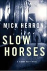 Mick Herron - Slow Horses