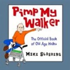 Mike Slosberg - Pimp My Walker