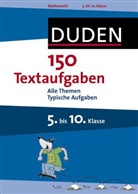 Timo Witschaß, Steffen Butz, Wiebk Salzmann, Wiebke Salzmann - Duden 150 Textaufgaben 5. bis 10. Klasse