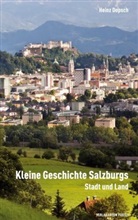 Heinz Dopsch - Kleine Geschichte Salzburgs