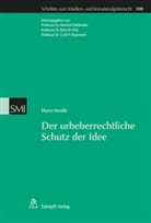 Marco Handle - Der urheberrechtliche Schutz der Idee