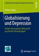Rochus Troger - Globalisierung und Depression