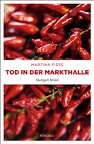 Martina Fiess - Tod in der Markthalle