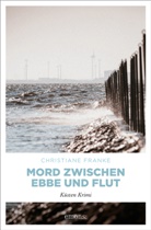 Christiane Franke - Mord zwischen Ebbe und Flut