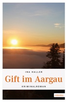 Ina Haller - Gift im Aargau