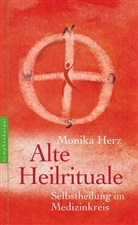 Monika Herz - Alte Heilrituale
