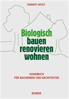 Herbert Artelt - Biologisch bauen, renovieren, wohnen